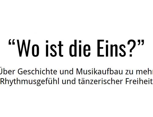 Wo ist die Eins? Über die Geschichte und Musikaufbau zu mehr Rhythmusgefühl und tänzerischer Freiheit